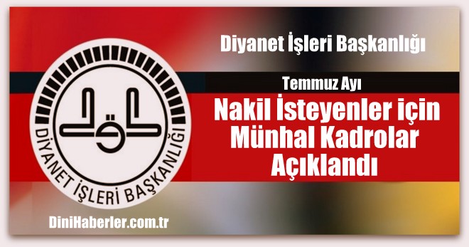 Nakil İsteyenler için Haziran Ayı Münhal Kadroları Açıklandı