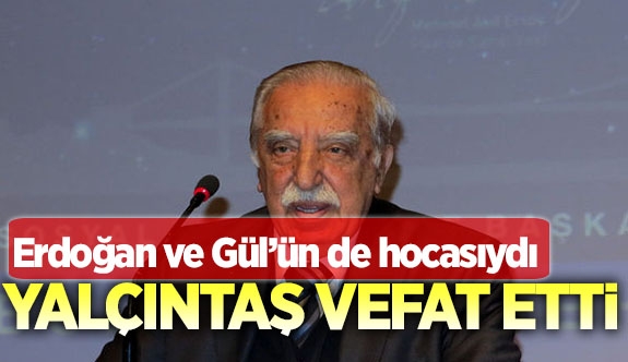 Nevzat Yalçıntaş vefat etti
