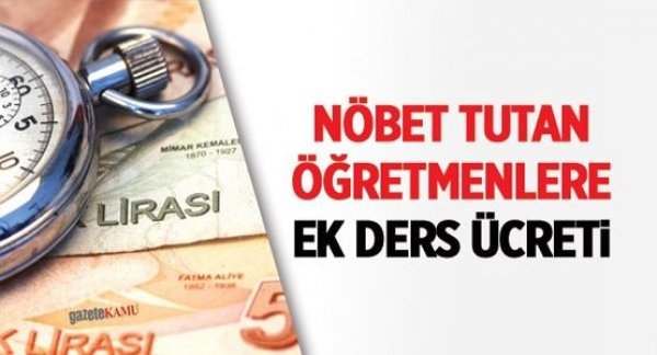 Nöbet tutan öğretmene ek ücret