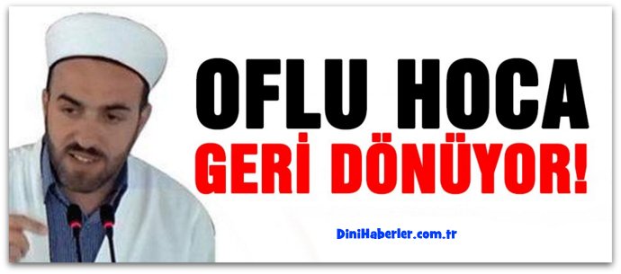 Oflu Hoca (Yasin Gündoğdu) geri dönüyor