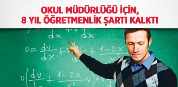 Okul müdürlüğü için 8 yıl öğretmenlik şartı kalktı