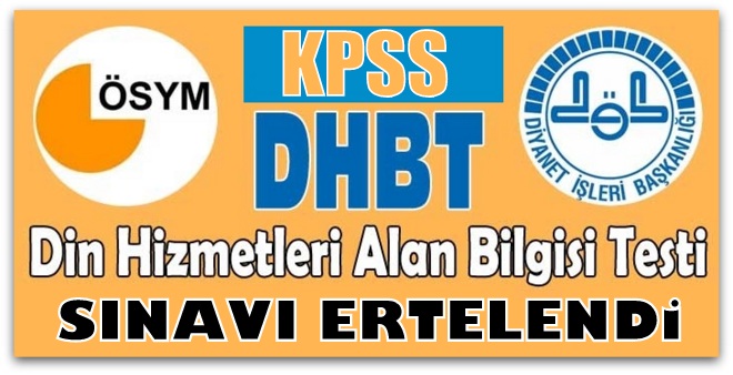 ÖSYM KPSS, DHBT Sınavlarını İleri Bir Tarihe Erteledi