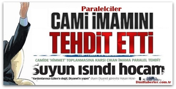 Paralelciler İmam Hüseyin\'i Tehdit Ettiler