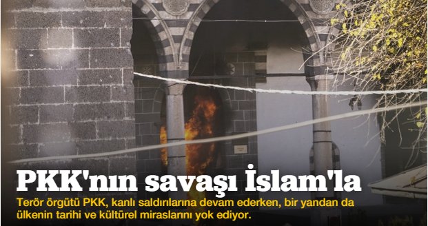 PKK 500 yıllık camiyi yaktı