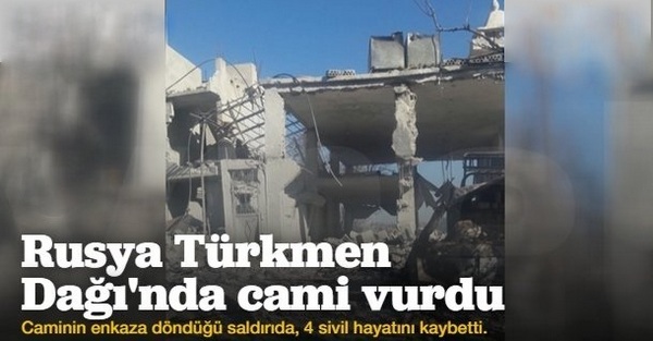 Rusya Türkmen Dağı\'nda cami vurdu