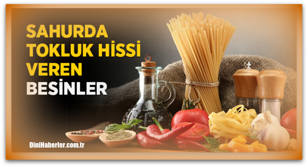 Sahur ve İftarda bu gıdaları sofranızdan eksik etmeyin