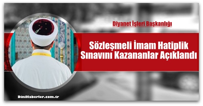 Sözleşmeli İmam Hatiplik Sınavını Kazanan Adaylar Belli oldu