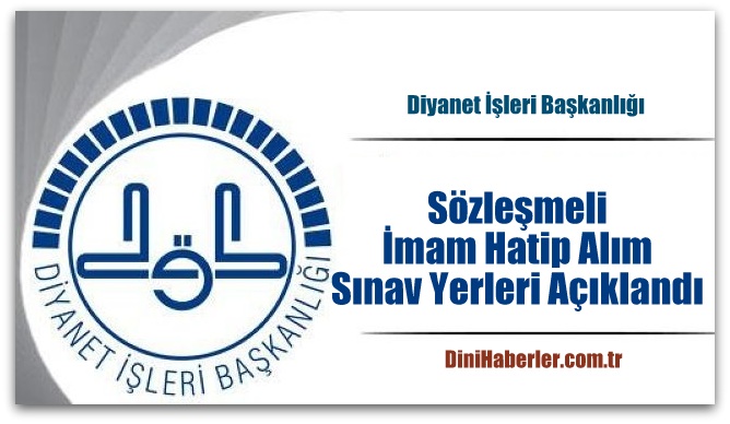 Sözleşmeli İmam-Hatip Alımı Sözlü Sınavı Giriş Belgeleri Yayınlandı