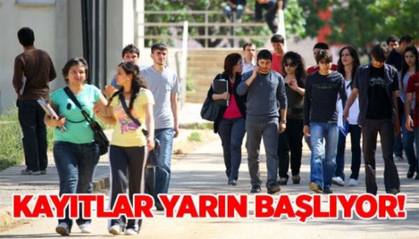 Üniversite kayıtları yarın başlıyor