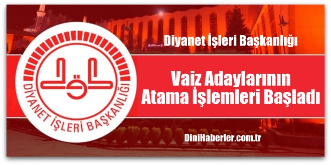 Vaiz adaylarının atama işlemleri başladı
