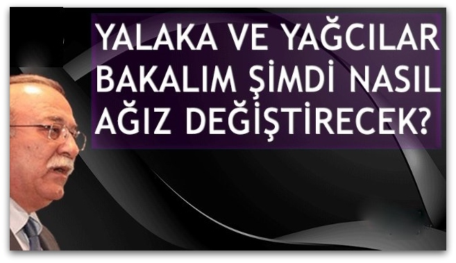 Yalaka Ve Yağcılar Bakalım Nasıl Ağız Değiştirecek