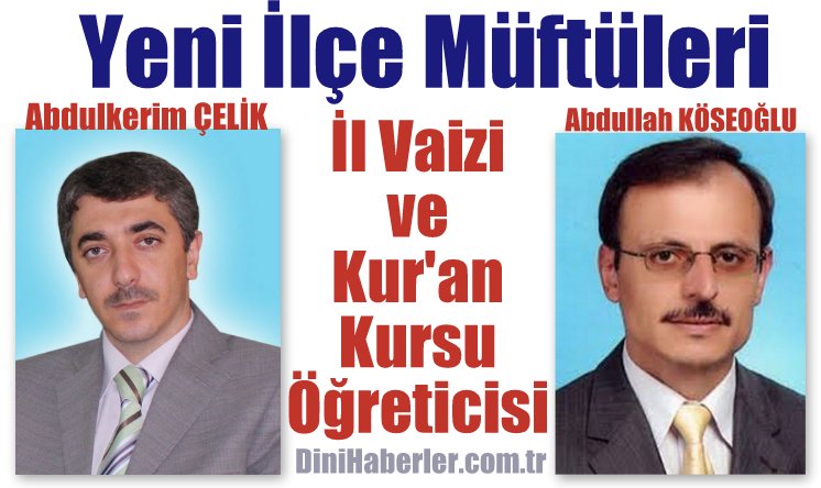 Yeni İlçe Müftüleri Belirginleşiyor
